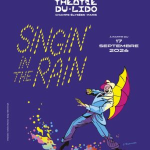 le 5 decembre la comédie musicale au lido de Paris Singin' in the Rain, Transport inclus au départ du Havre, Tancarville et Tourville la Rivière